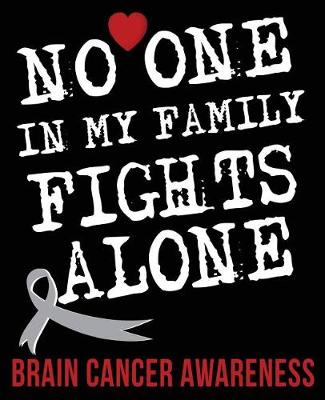 Book cover for No One In My Family Fights Alone Brain Cancer Awareness