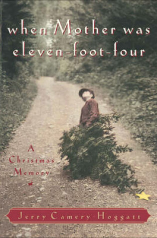 Cover of When Mother Was Eleven-Foot-Four