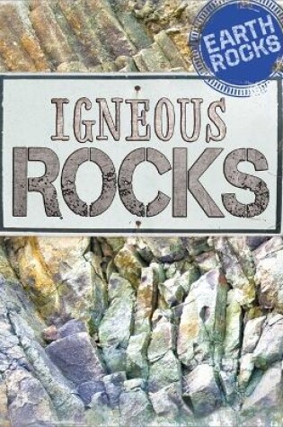 Cover of Earth Rocks: Igneous Rocks
