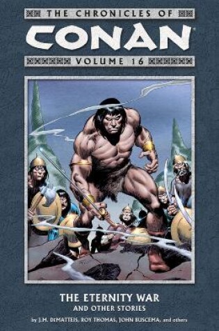 Cover of Chronicles Of Conan Volume 16: The Eternity War And Other Stories