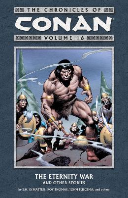 Book cover for Chronicles Of Conan Volume 16: The Eternity War And Other Stories