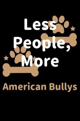 Book cover for Less People, More American Bullys
