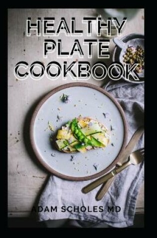 Cover of Healthy Plate Cookbook