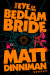 Book cover for The Eye of the Bedlam Bride