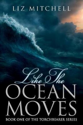 Cover of Like The Ocean Moves
