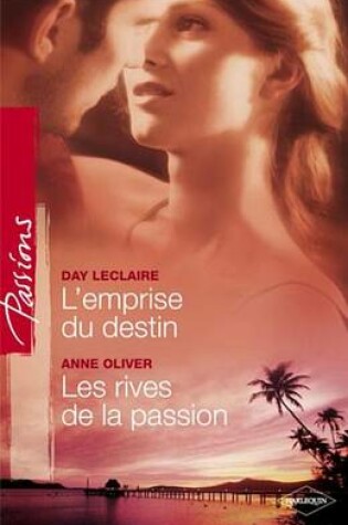 Cover of L'Emprise Du Destin - Les Rives de la Passion (Harlequin Passions)