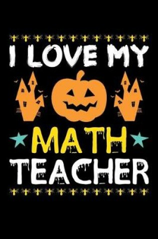 Cover of I Love My Math Teacher