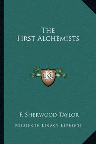 Cover of The First Alchemists