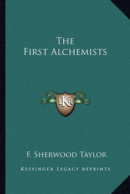 Book cover for The First Alchemists