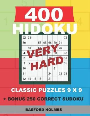 Cover of 400 HIDOKU VERY HARD classic puzzles 9 x 9 + BONUS 250 correct sudoku