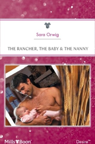 Cover of The Rancher, The Baby & The Nanny