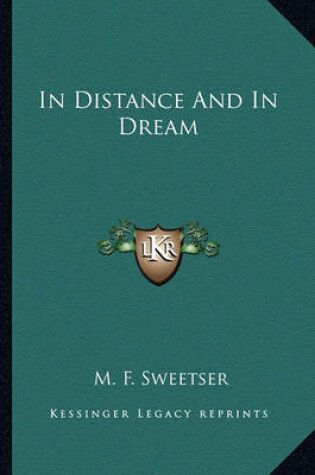 Cover of In Distance and in Dream