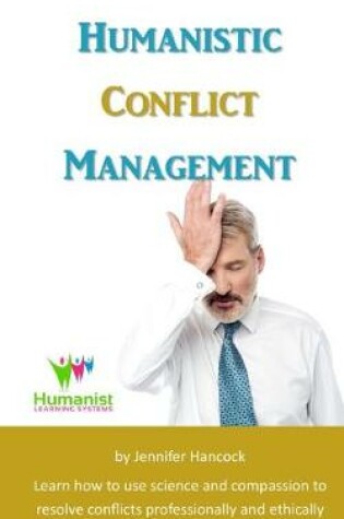 Cover of Humanistic Conflict Management