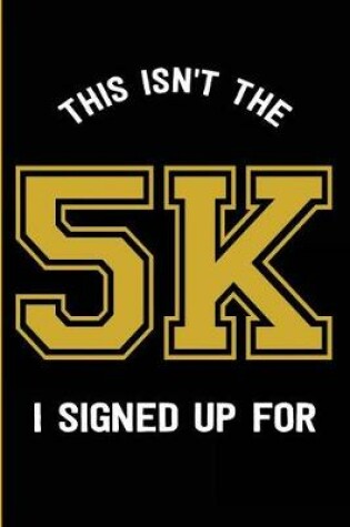 Cover of This Isn't the 5k I Signed Up for