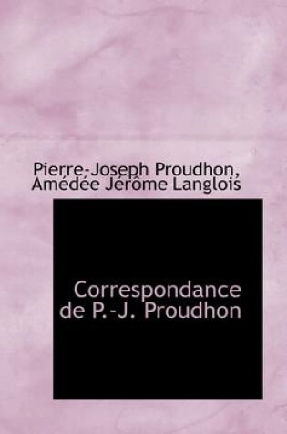 Cover of Correspondance de P.-J. Proudhon