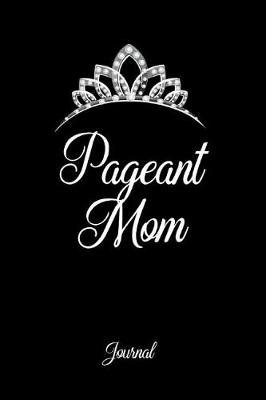 Book cover for Pageant Mom Journal