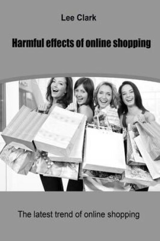 Cover of Harmful Effects of Online Shopping