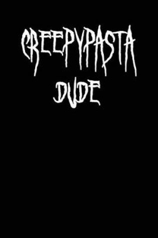 Cover of Creepypasta Dude