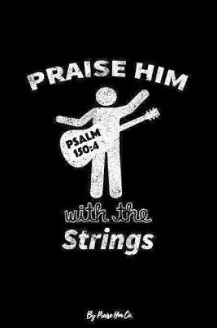 Cover of Praise Him With The Strings