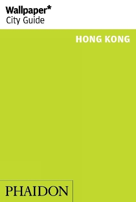 Book cover for Wallpaper* City Guide Hong Kong 2015