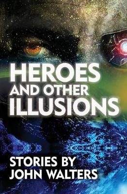 Book cover for Heroes and Other Illusions