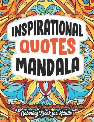 Book cover for Inspirational Quotes Uplifting Mandala Coloring Book