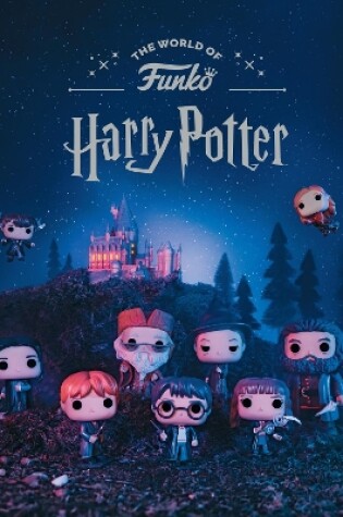 Cover of The World of Funko: Harry Potter