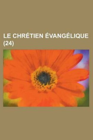 Cover of Le Chretien Evangelique (24 )