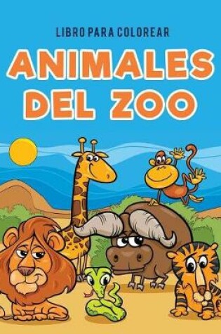 Cover of Libro para colorear animales del zoo