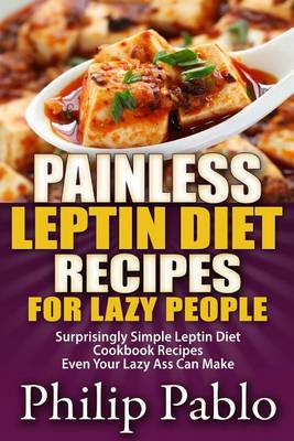 Book cover for Painless Leptin Diet Recipes For Lazy People