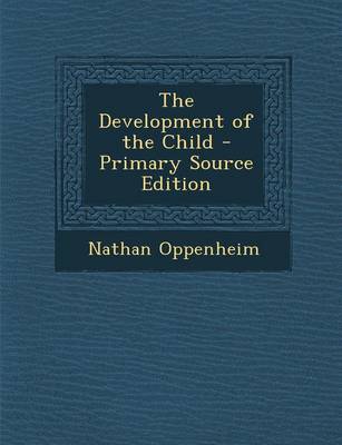 Book cover for The Development of the Child - Primary Source Edition