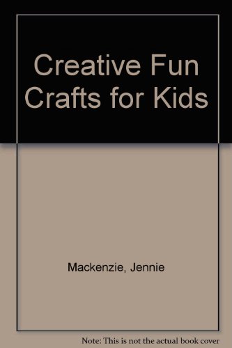 Book cover for Creative Fun Crafts for Kids