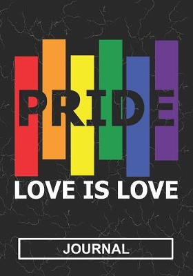 Book cover for Pride Love Is Love - Journal