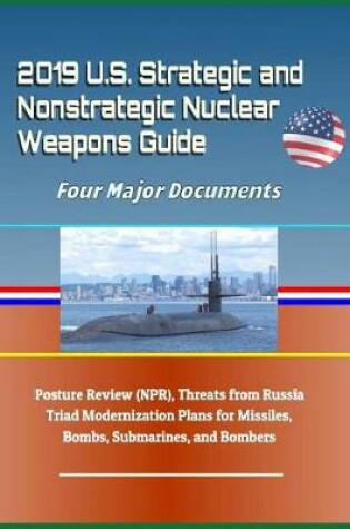 Cover of 2019 U.S. Strategic and Nonstrategic Nuclear Weapons Guide