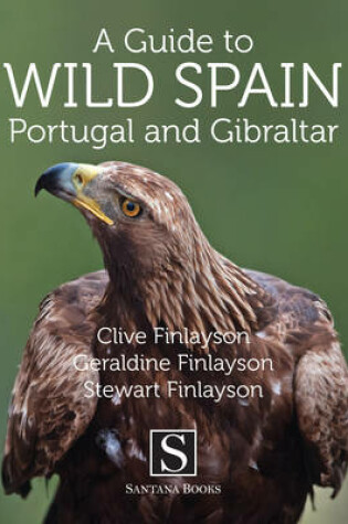 Cover of A Guide to Wild Spain, Portugal and Gibraltar