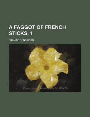 Book cover for A Faggot of French Sticks, 1