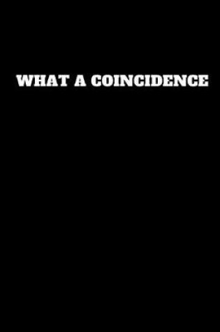 Cover of What a Coincidence