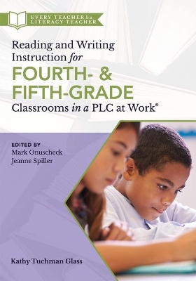 Book cover for Reading and Writing Instruction for Fourth- And Fifth-Grade Classrooms in a Plc at Work(r)