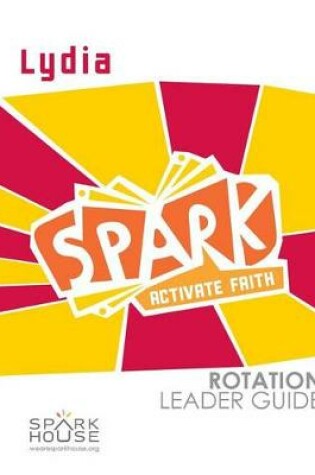 Cover of Spark Rotation Leader Guide Lydia