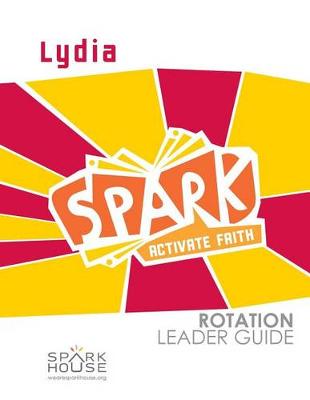 Book cover for Spark Rotation Leader Guide Lydia