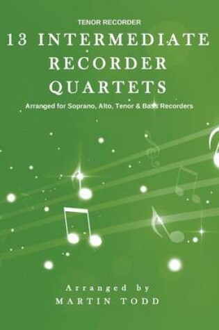 Cover of 13 Intermediate Recorder Quartets - Tenor Recorder