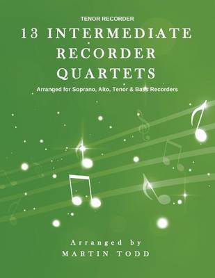 Cover of 13 Intermediate Recorder Quartets - Tenor Recorder