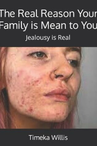 Cover of The Real Reason Your Family is Mean to You