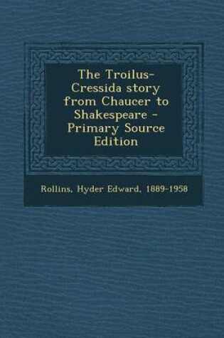 Cover of The Troilus-Cressida Story from Chaucer to Shakespeare