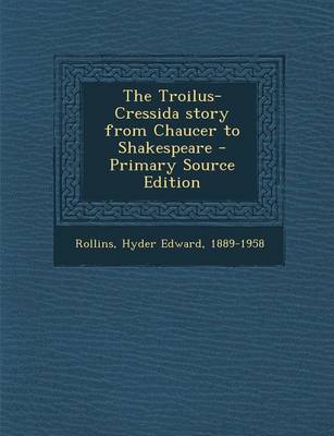 Book cover for The Troilus-Cressida Story from Chaucer to Shakespeare