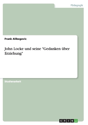 Book cover for John Locke und seine Gedanken uber Erziehung