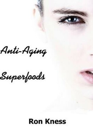 Cover of Anti-Aging Superfoods