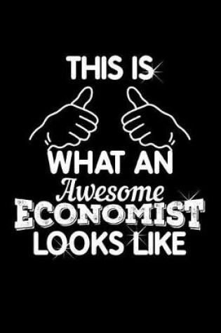 Cover of This Is What an Awesome Economist Looks Like