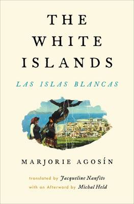 Book cover for The White Islands / Las Islas Blancas