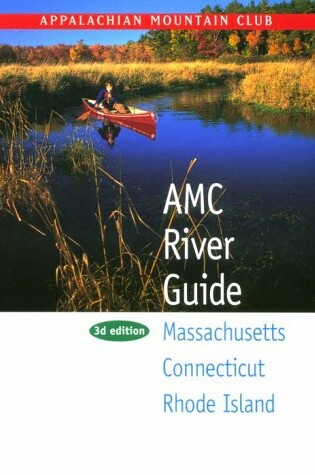 Cover of AMC River Guide Massachusetts/Connecticut/Rhode Island, 3rd